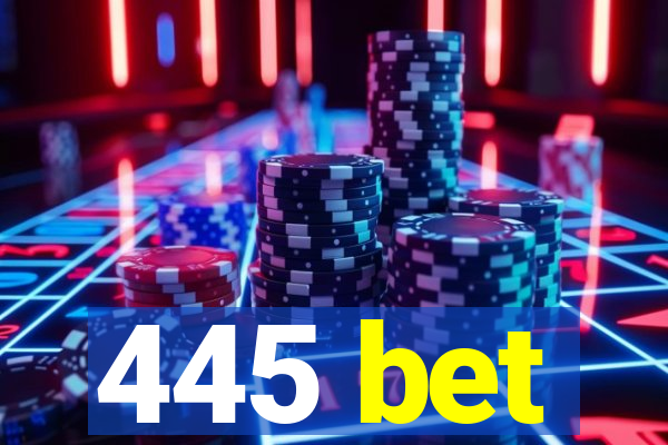 445 bet